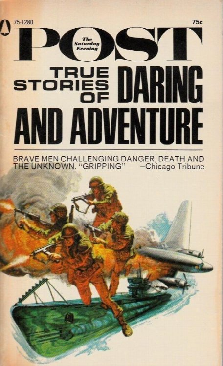 The Saturday Evening Post True Stories of Daring and Adventure