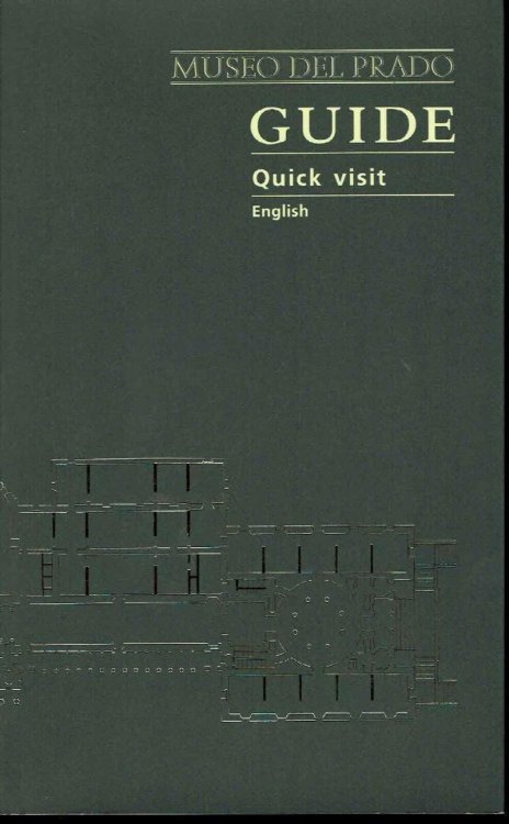 Museo Del Prado Guide: Quick Visit (Eng. )