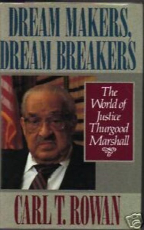 Dream Makers, Dream Breakers: the World of Justice Thurgood Marshall