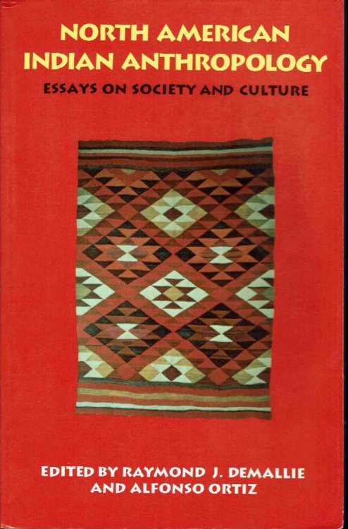 North American Indian Anthropology: Essays on Society and Culture