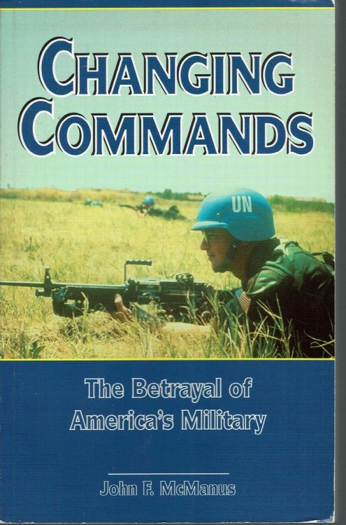 Changing Commands: The Betrayal of America's Military