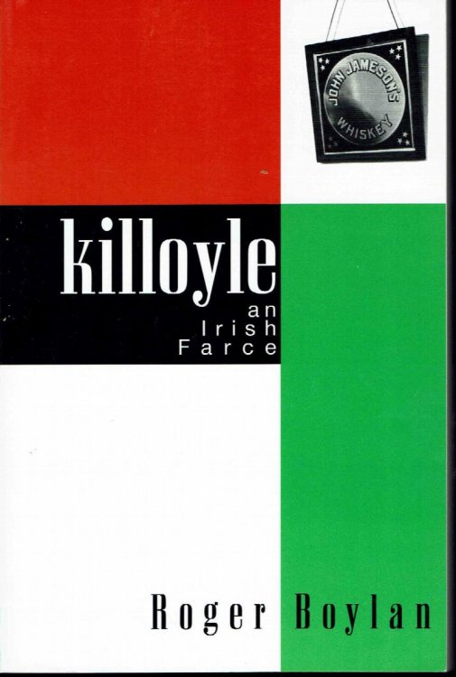 Killoyle : An Irish Farce