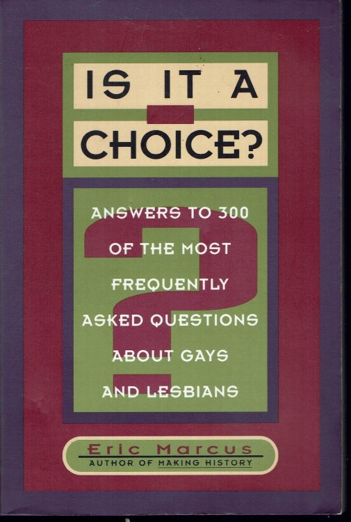 Is It a Choice: Answers to 300 of the Most Frequently Asked Questions About Gays and Lesbians