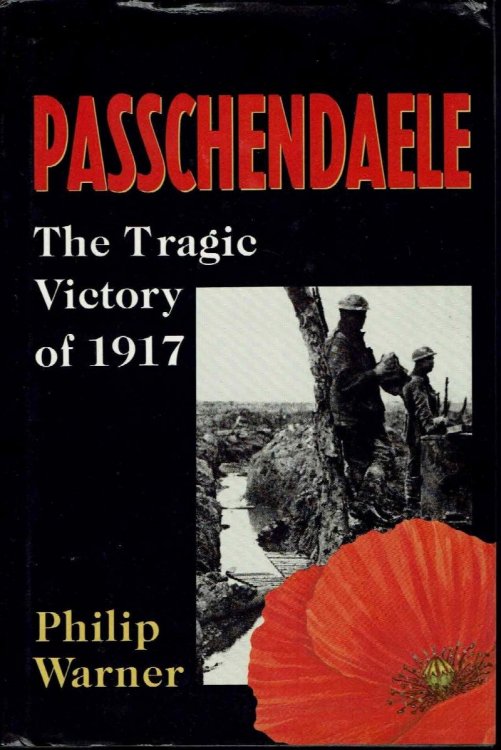 Passchendaele: The Tragic Victory of 1917