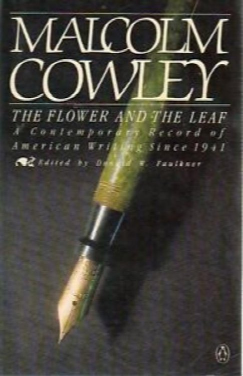 The Flower and the Leaf: A Contemporary Record of American Writing Since 1941