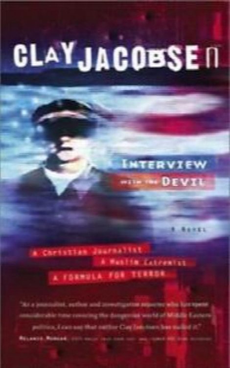 Interview With the Devil: A Christian Journalist, a Muslim Extremist A Formula for Terror