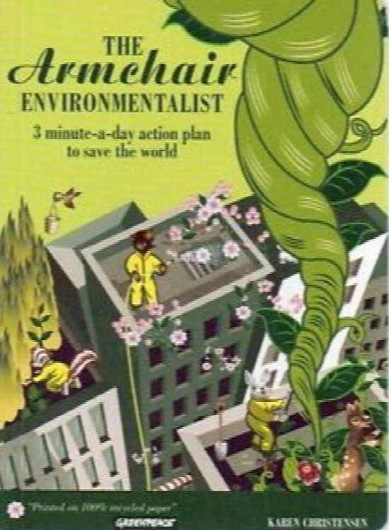 The Armchair Environmentalist: 3 Minute A Day Action Plan to Save the World