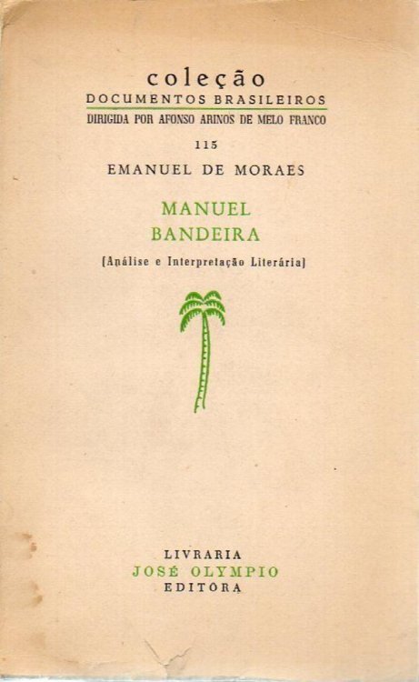 Manuel Bandeira: Analise e Interpretacao Literaria, Colecao Documentos Brasileiros 115