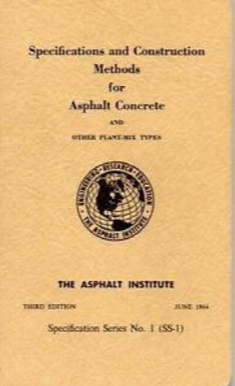 Specifications and Construction Methods for Asphalt Concrete and Other Plant Mix Types No. 1 (SS-1)