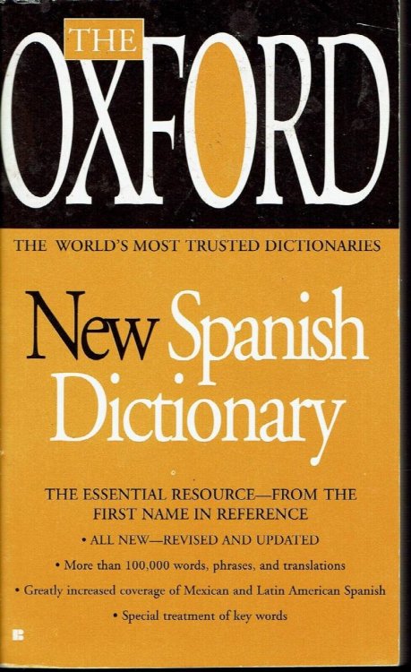 The Oxford New Spanish Dictionary: Spanish-English, English-Spanish Espanol-Ingles, Ingles-Espanol