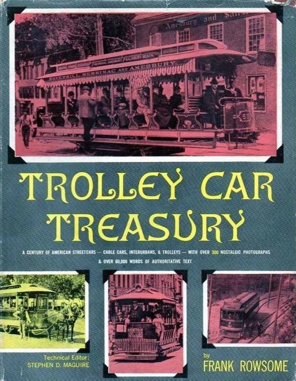Trolley Car Treasury: A Century of American Streetcars--Cable Cars, Interurgans, and Trolleys
