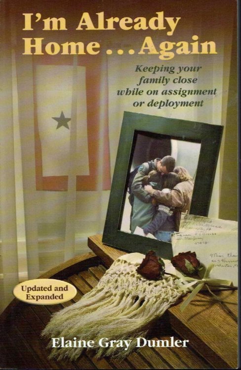 I'm Already Home.again: Keeping Your Family Close While on Assignment or Deployment