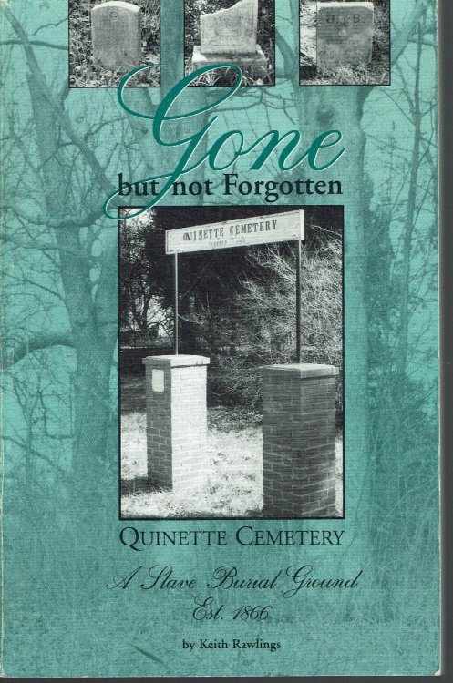 Gone But Not Forgotten: Quinette Cemetery, A Slave Burial Ground