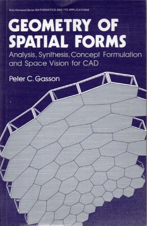 Geometry Of Spatial Forms: Analysis, Synthesis, Concept Formulation and Space Vision for CAD