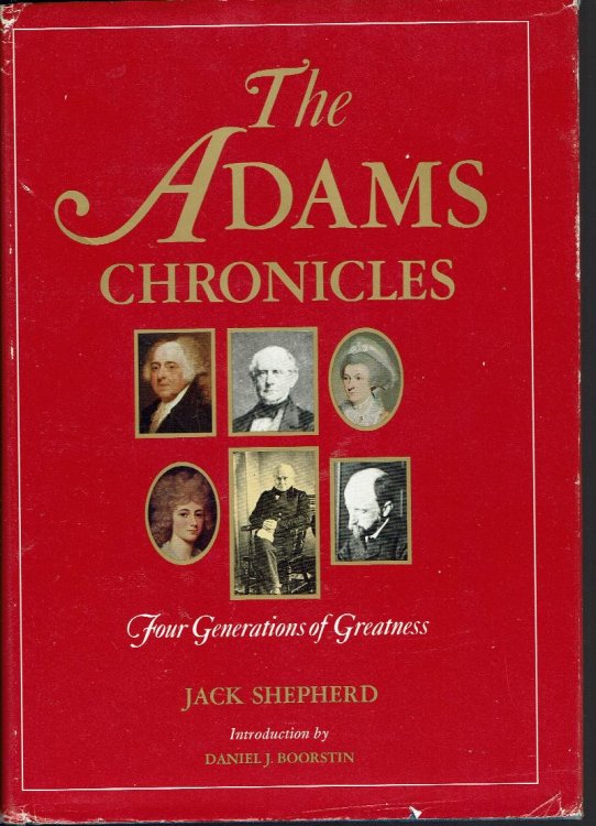 The Adams Chronicles: Four Generations of Greatness