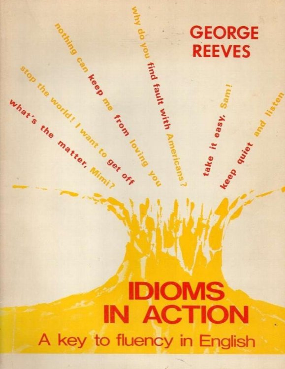 Idioms in Action: A Key to Fluency in English