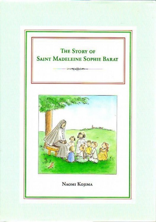 The Story of Saint Madeleine Sophie Barat