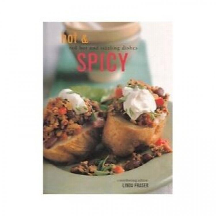 Hot & Spicy: Red Hot and Sizzling Dishes