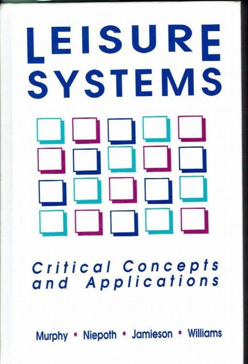 Leisure Systems: Critical Concepts and Applications
