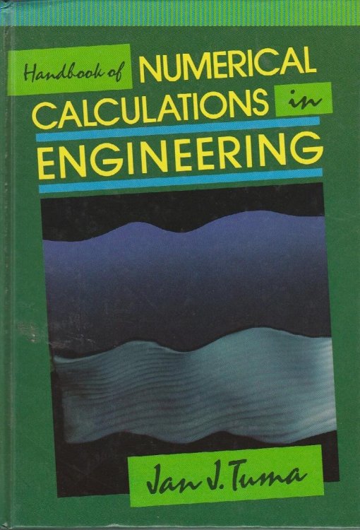 Handbook of Numerical Calculations in Engineering/Definitions, Theorems, Computer Models, Numerical Examples, Tables of Formulas, Tables of Functions