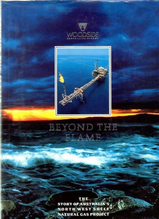 Beyond the Flame: The Story of Australia's North West Shelf Natural Gas Project