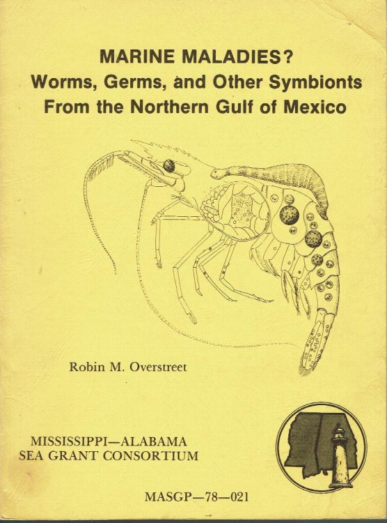 Marine Maladies Worms, Germs, and Other Symbionts From the Northern Gulf of Mexico