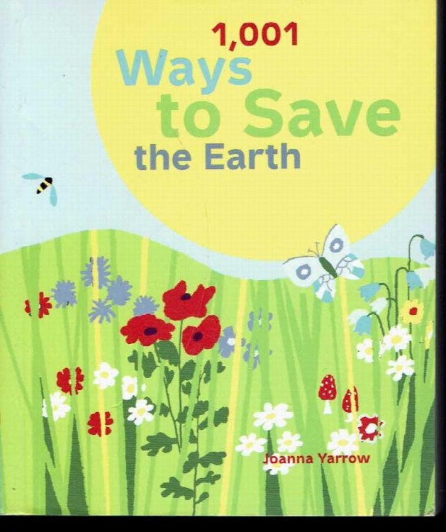 1,001 Ways to Save the Earth