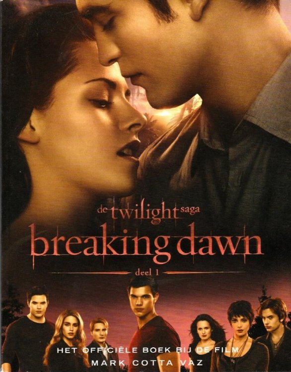 Breaking Dawn deel 1: het officile boek bij de film (De Twilight Saga) [Dutch]