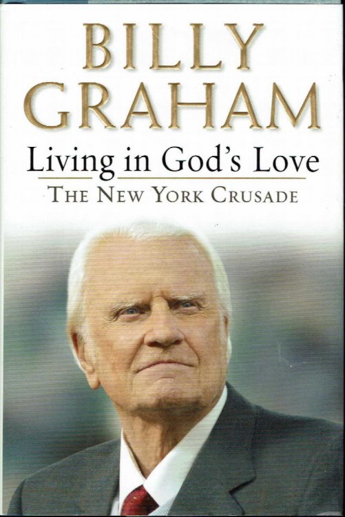 Living in God's Love: The New York Crusade