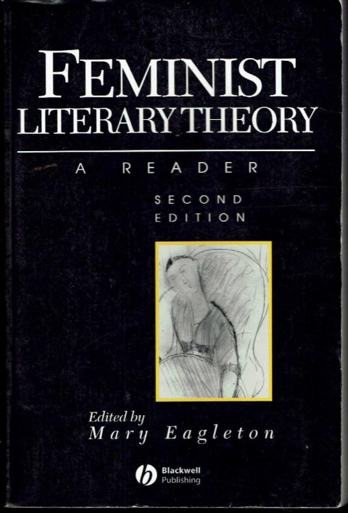 Feminist Literary Theory: A Reader
