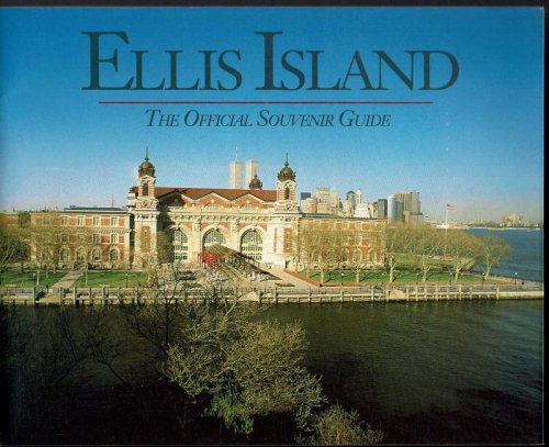 Ellis Island: The Official Souvenir Guide
