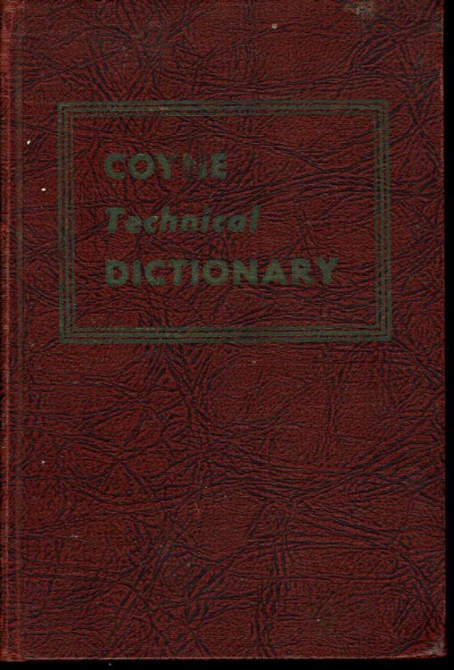 Coyne Technical Dictionary of 4,000 Terms Used in Television, Radio, Electricity, Electronics