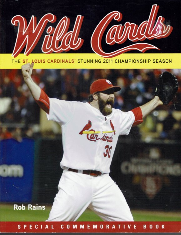 Wild Cards: The St. Louis Cardinals' Stunning 2011 Championship Season