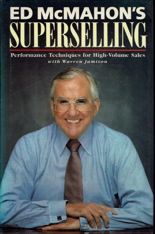 Ed McMahon's Superselling: Performance Techniques for High-Volume Sales