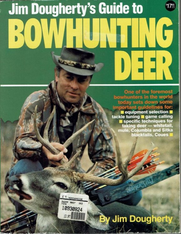 Jim Dougherty's Guide to Bowhunting Deer