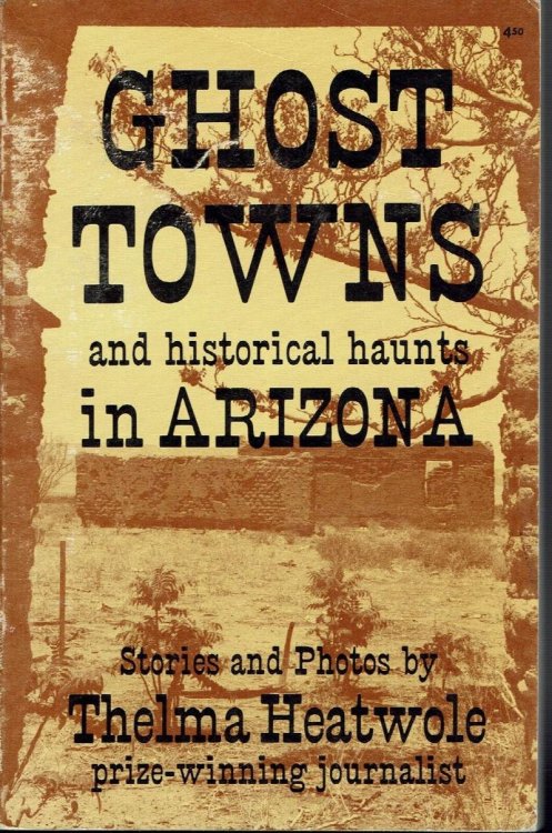 Ghost Towns and Historical Haunts in Arizona