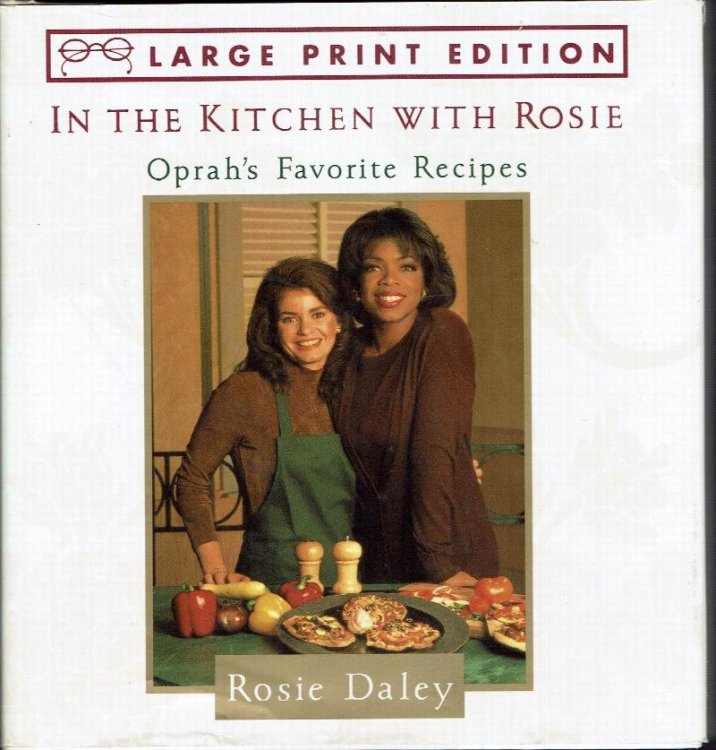 In the Kitchen with Rosie: Oprah's Favorite Recipes, Large Print