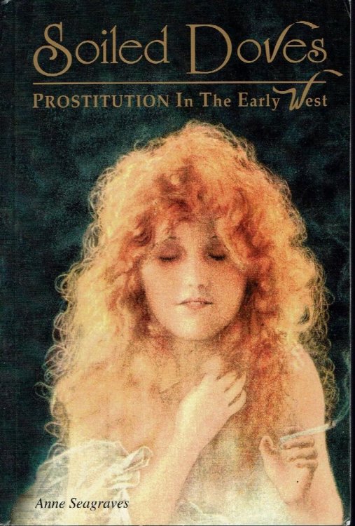 Soiled Doves: Prostitution In the Early West