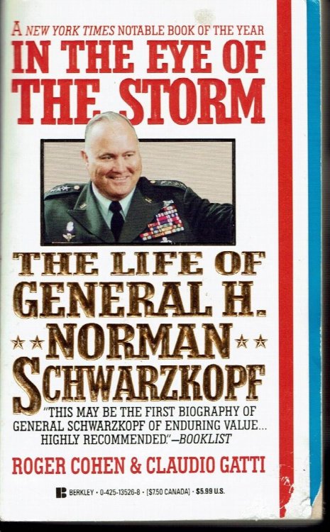 In the Eye of the Storm: The Life of General H. Norman Schwarzkopf