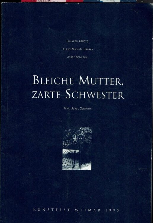 Blieche Mutter, Zarte Schwester