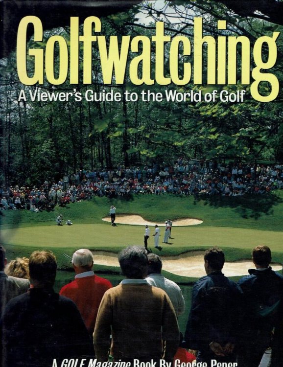 Golfwatching: A Viewer's Guide to the World of Golf