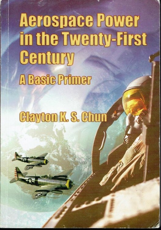 Aerospace Power in the Twenty-First Century: A Basic Primer