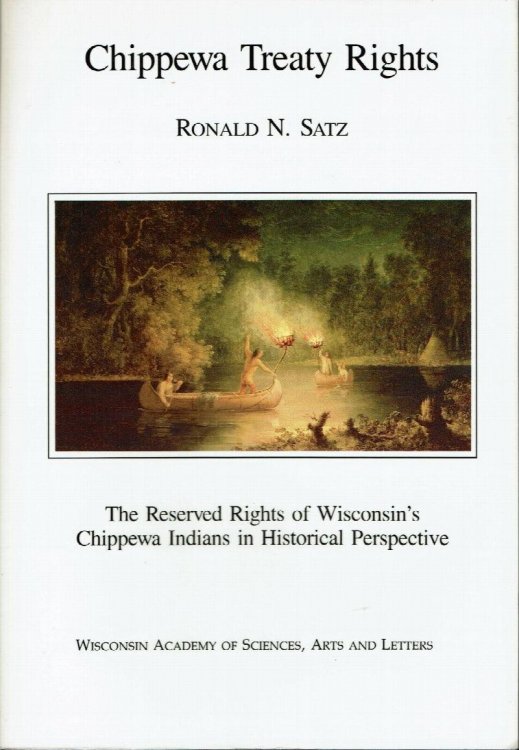 Chippewa Treaty Rights: The Reserved Rights of Wisconsin's Chippewa Indians in Historical Perspective