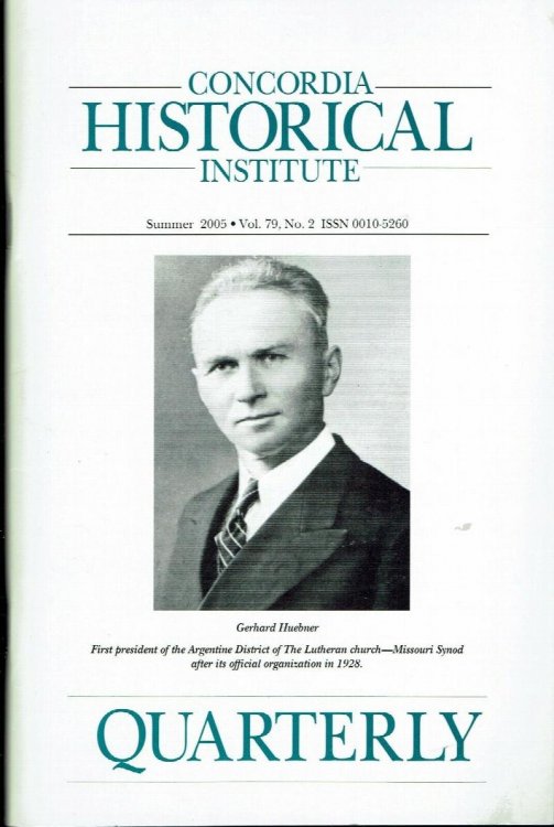Concordia Historical Institute Quarterly, Summer 2005