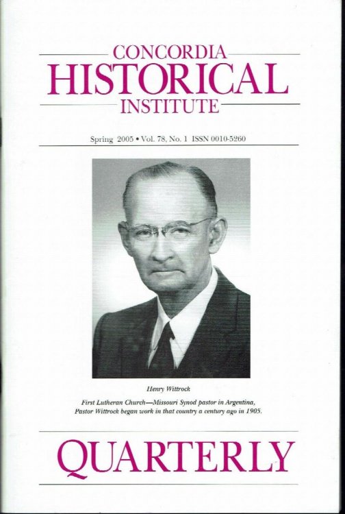 Concordia Historical Institute Quarterly, Spring 2005