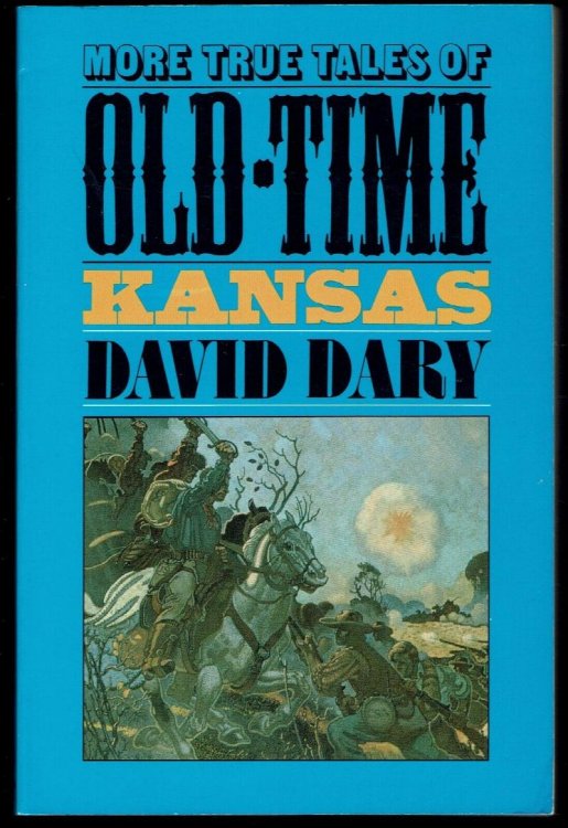 More True Tales of Old-Time Kansas