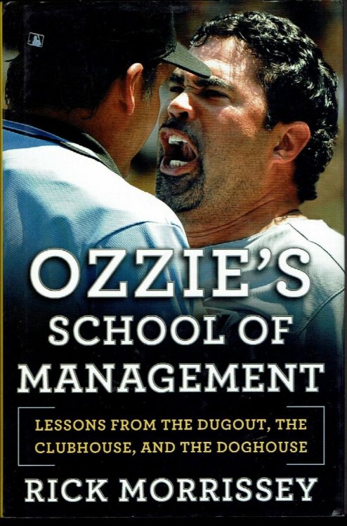 Ozzie's School of Management: Lessons From the Dugout, the Clubhouse, and the Doghouse
