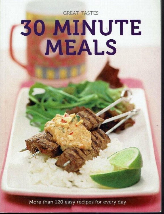 30 Minute Meals: Great Tastes