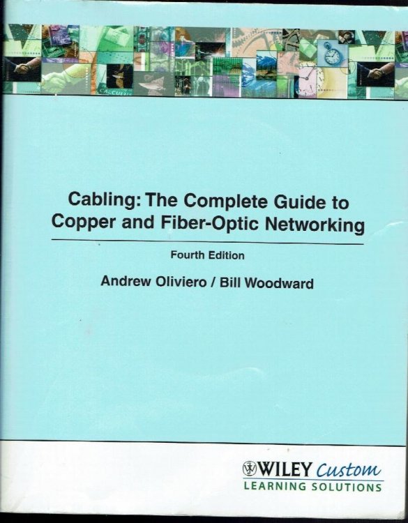 Cabling: The Complete Guide to Copper and Fiber-Optic Networking 4th Ed