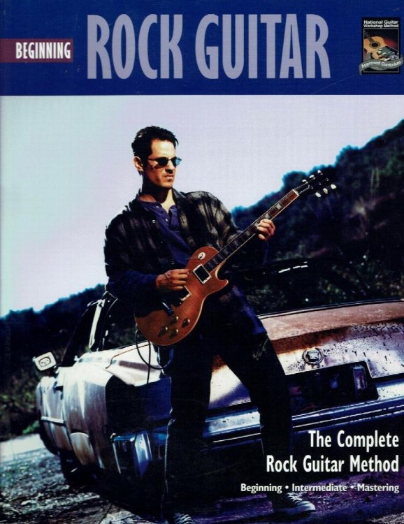 Beginning Rock Guitar: The Complete Rock Guitar Method